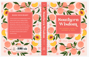 Southern Wisdom, an Insider's Guide to Sayings 'n' Such